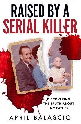 Raised by a Serial Killer
