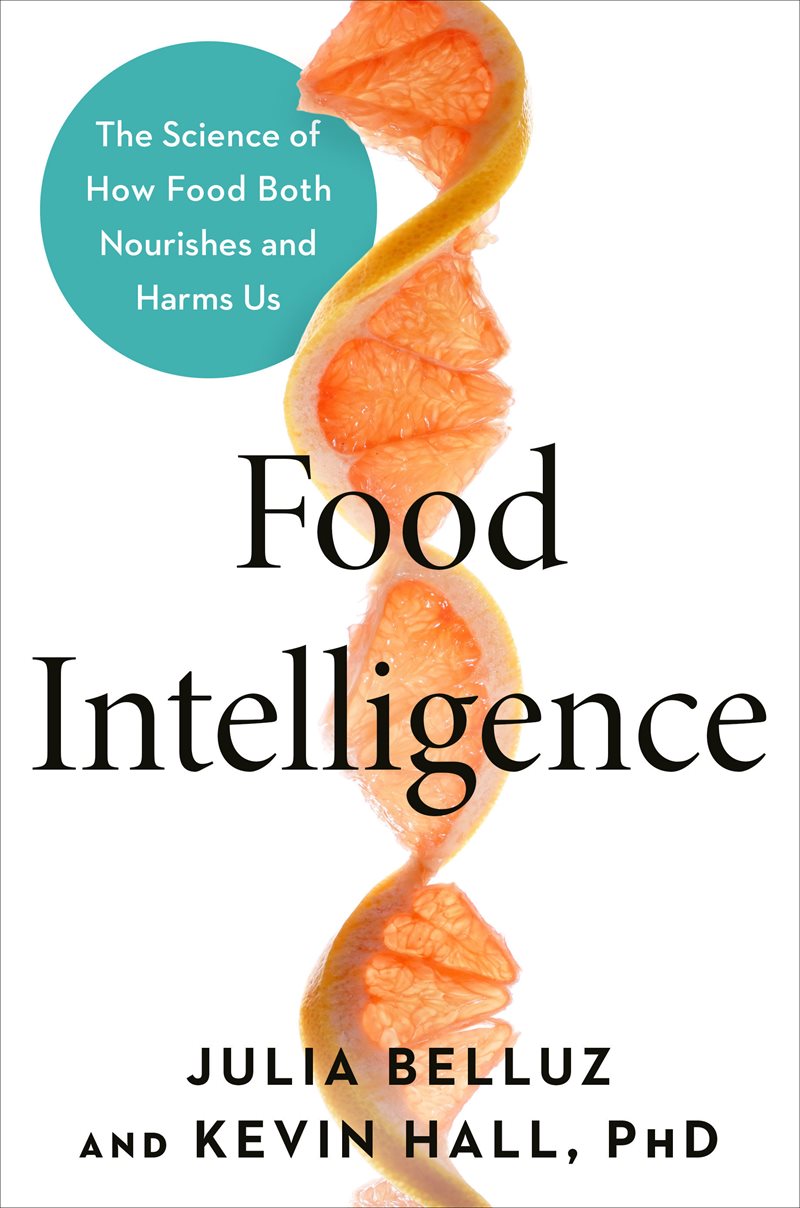 Food Intelligence: The Science of How Food Both Nourishes and Harms Us