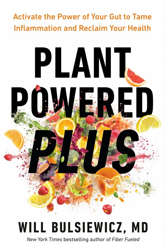 Plant Powered Plus: Activate the Power of Your Gut to Tame Inflammation and Reclaim Your Health