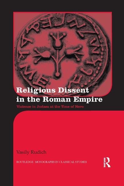 Religious dissent in the roman empire - violence in judaea at the time of n