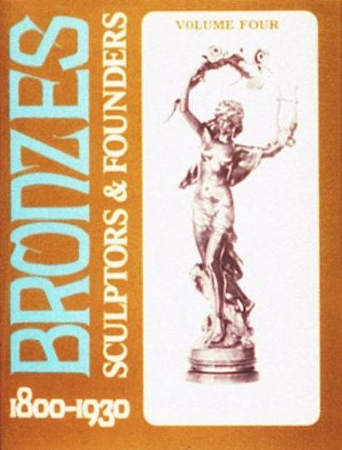 Bronzes : Sculptors & Founders 1800-1930