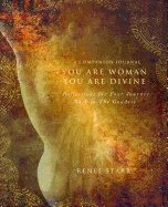 You Are Woman, You Are Divine Companion Journal : Reflections on the Journey Back to the Goddess
