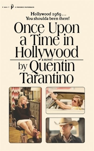 Once Upon a Time in Hollywood - The First Novel By Quentin Tarantino