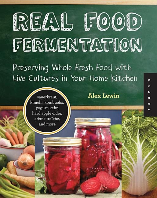 Real food fermentation - preserving whole fresh food with live cultures in