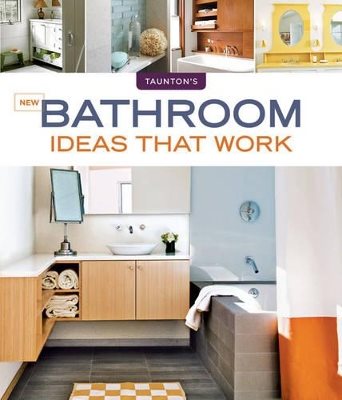 New Bathroom Ideas that Work