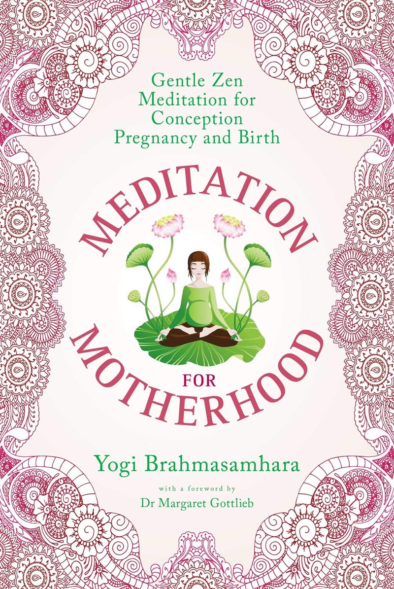 Meditation For Motherhood : Gentle Zen Meditation For Conception,  Pregnancy and Birth