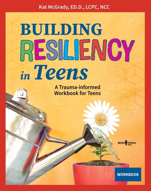 Building Resiliency In Teens