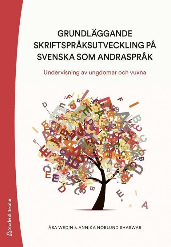 Grundläggande skriftspråksutveckling på svenska som andraspråk : undervisning av ungdomar och vuxna