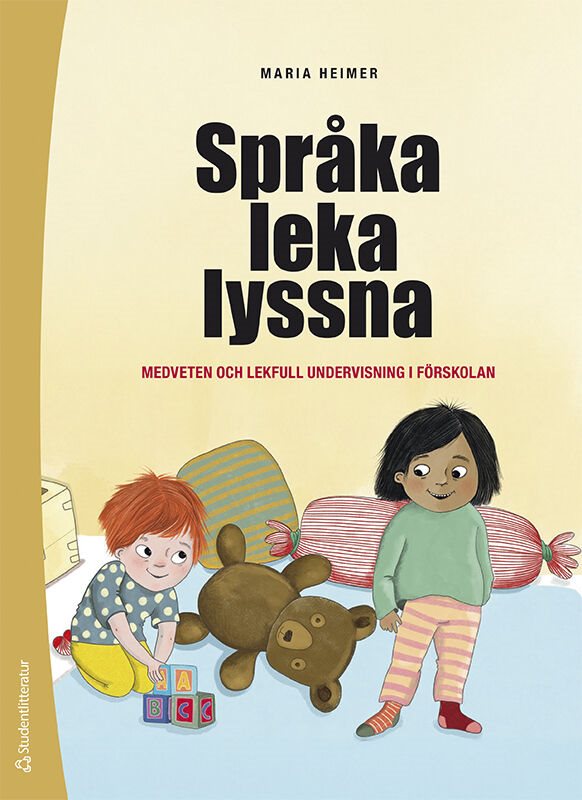 Språka leka lyssna : medveten och lekfull undervisning i förskolan