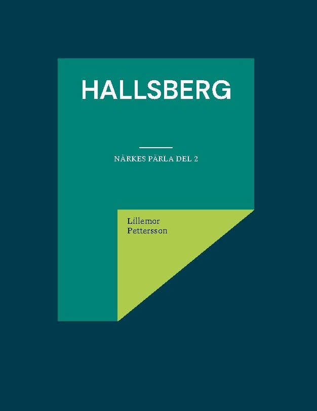 Hallsberg : Närkes Pärla del 2