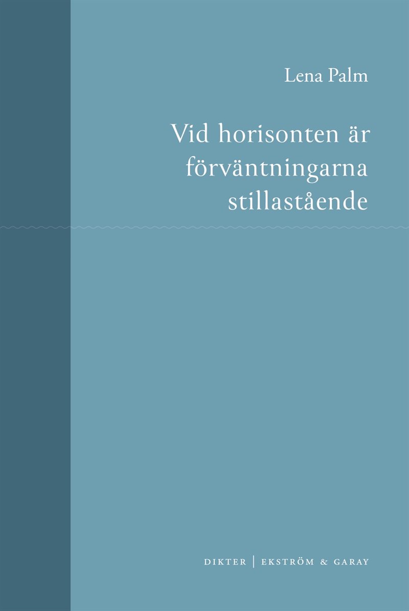 Vid horisonten är förväntningarna stillastående