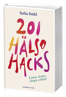 201 hälsohacks : lämna disken, hångla istället